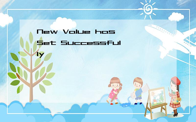 New Value has Set Successfully
